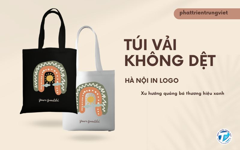 Túi vải không dệt Hà Nội in logo – Xu hướng quảng bá thương hiệu xanh